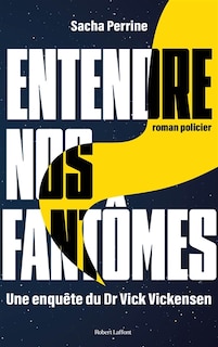 Front cover_Entendre nos fantômes