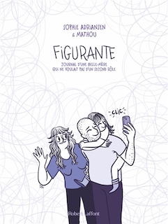 Front cover_Figurante : journal d'une belle-mère qui ne voulait pas d'un second rôle