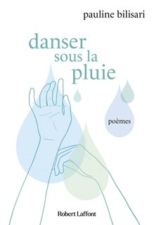 Front cover_Danser sous la pluie : poèmes