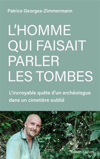 Couverture_L' homme qui faisait parler les tombes