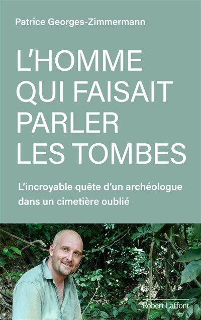 Couverture_L' homme qui faisait parler les tombes