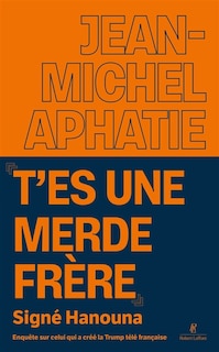 Front cover_T'es une merde frère, signé Hanouna
