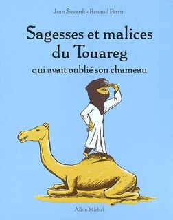 SAGESSES..MALICES TOUAREG QUI AVAIT...