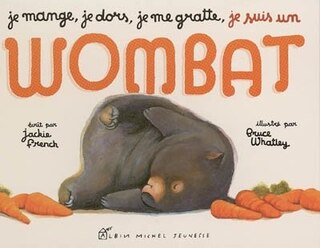 Couverture_JE MANGE,JE DORS,JE ME GRATTE.. WOMBAT