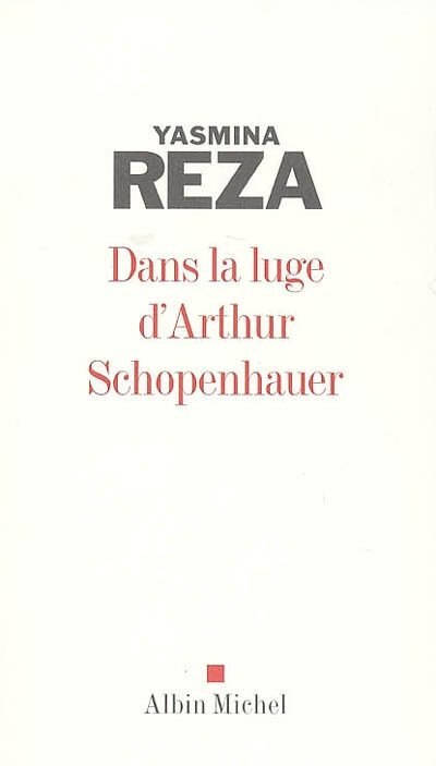 Front cover_DANS LA LUGE D'ARTHUR SCHOPENHAUER
