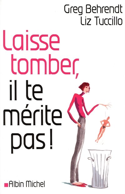 Front cover_Laisse tomber, il te mérite pas !