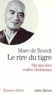 Front cover_Le rire du tigre : dix ans avec maître Deshimaru