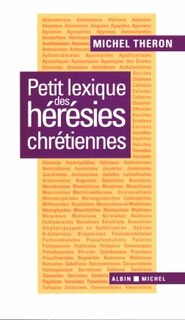 Couverture_Petit Lexique Des Hérésies Chrétiennes