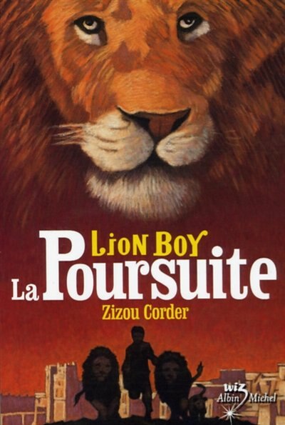 Lion Boy - tome 3: La Poursuite