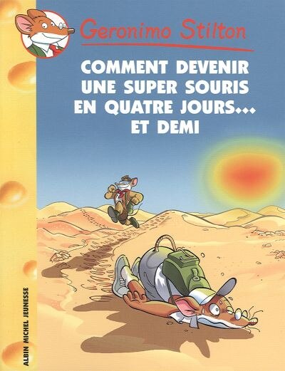Front cover_Comment devenir une super-souris en quatre jours et demi !