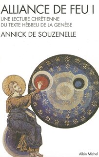 Couverture_Alliance de feu : une lecture chrétienne du texte hébreu de la Genèse, Vol. 1