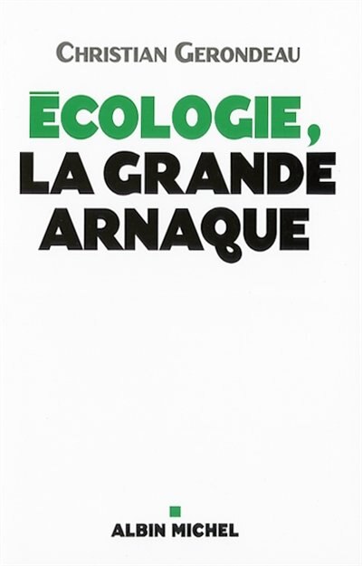 Front cover_ECOLOGIE, LA GRANDE ARNAQUE