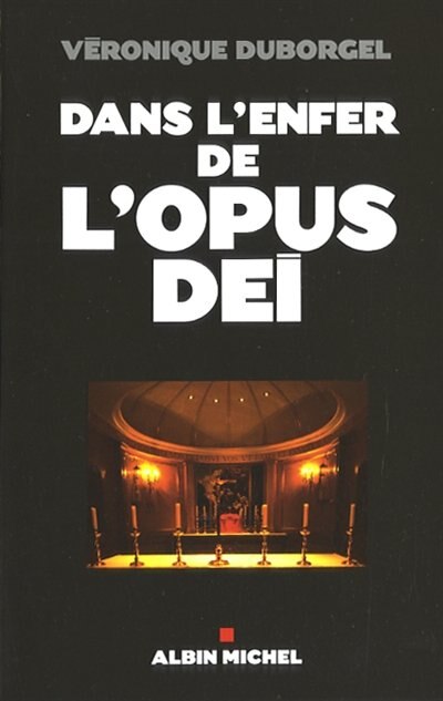 Couverture_Dans l'enfer de l'Opus Dei