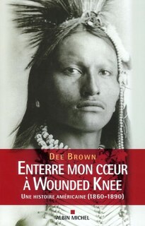Front cover_Enterre mon coeur à Wounded Knee : une histoire américaine, 1800-1890