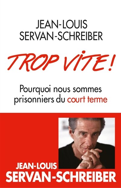Couverture_Trop vite ! : pourquoi nous sommes prisonniers du court terme