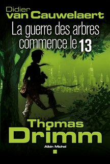 Couverture_THOMAS DRIMM T2-GUERRE DES ARBRES...13