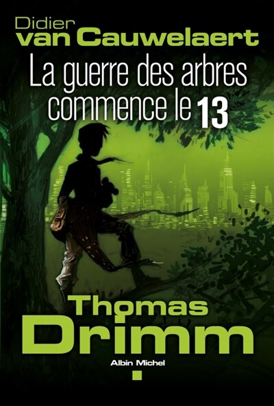 Couverture_THOMAS DRIMM T2-GUERRE DES ARBRES...13