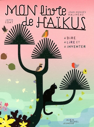 Mon Livre De Haïkus - À Dire, À Lire Et À Inventer