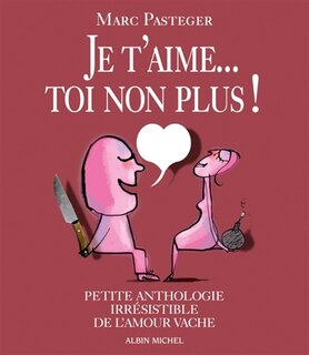 Je t'aime... toi non plus!