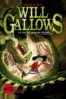 Couverture_WILL GALLOWS T2 -CRI DU DRAGON FOUDRE