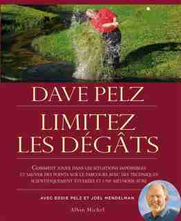 LIMITEZ LES DEGATS de Dave Pelz