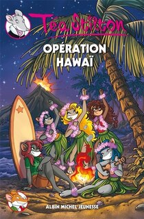 Couverture_Téa Stilton tome 15 opération Hawai