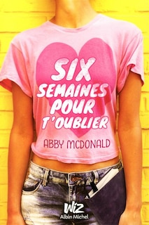 Front cover_Six semaines pour t'oublier