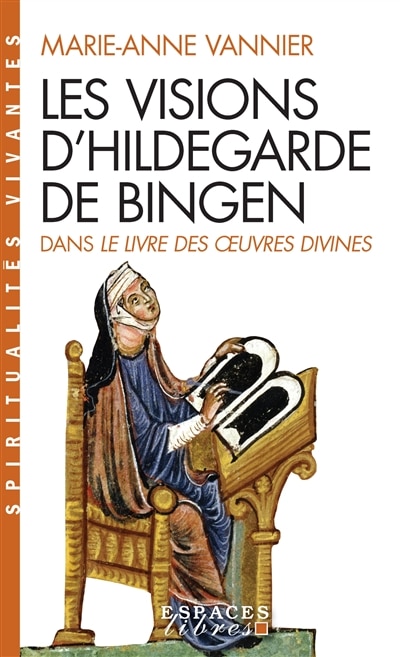 Front cover_Les visions d'Hildegarde de Bingen dans Le livre des oeuvres divines