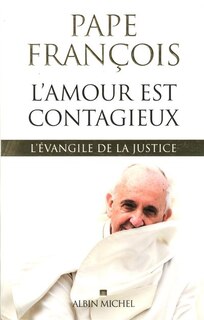 Couverture_L'amour est contagieux : l'Evangile de la justice