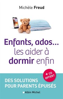 Front cover_Enfants, ados... les aider à dormir enfin : des solutions pour parents épuisés