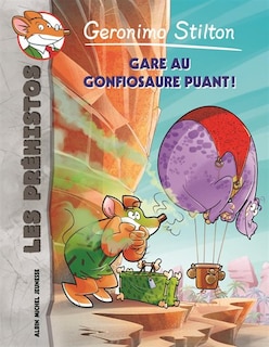 Front cover_Geronimo Stilton Les préhistos tome 13 Gare au Gonfiosaure puant!