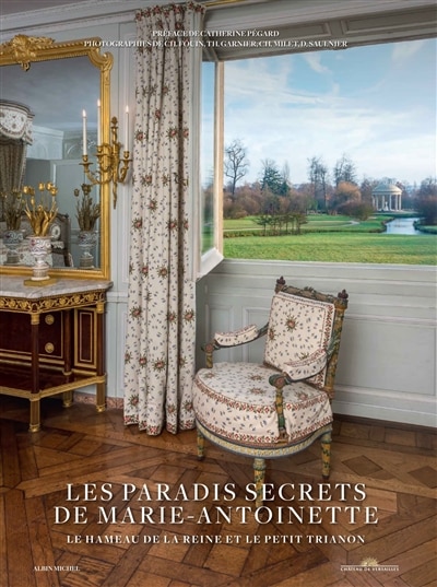 Front cover_Les paradis secrets de Marie-Antoinette