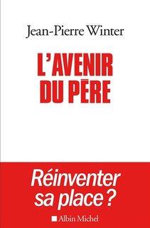 Front cover_QUELLE PLACE POUR LE PERE D'AUJOURD'HUI?