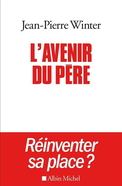Front cover_QUELLE PLACE POUR LE PERE D'AUJOURD'HUI?