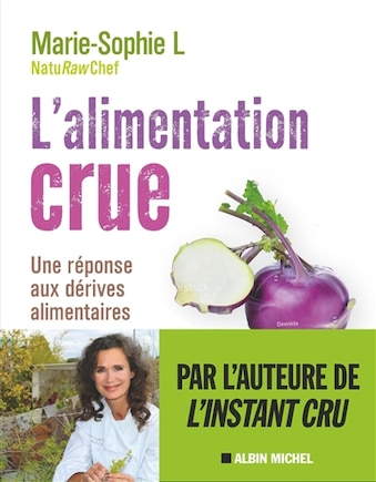 L' alimentation crue: une réponse aux dérives alimentaires