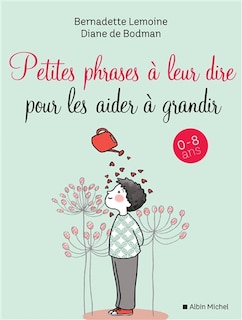 Petites phrases à leur dire pour les aider à grandir