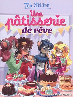 Front cover_Tea Stilton COLLÈGE DE RAXFORD TOME 30 Pâtisserie de rêve