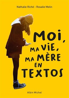 Couverture_Moi, ma vie, ma mère en textos