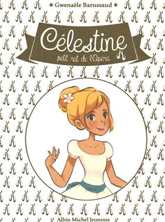 Front cover_C&eacute;lestine, petit rat de l'Op&eacute;ra