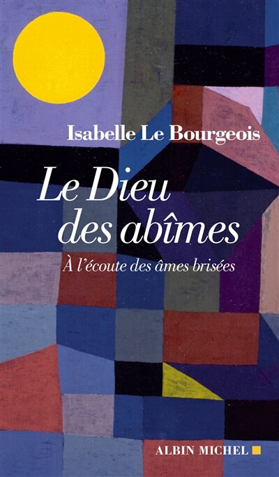 Couverture_Le Dieu des abîmes : à l'écoute des âmes brisées