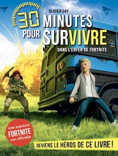 Front cover_DANS L'ENFER DE FORTNITE 30 MINUTES POUR SURVIVRE