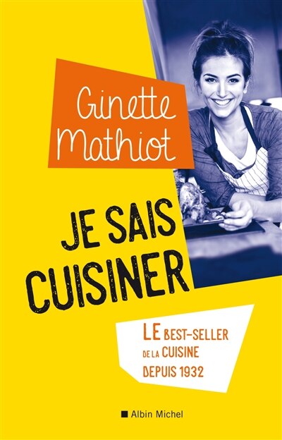 Front cover_Je sais cuisiner : le best-seller de la cuisine depuis 1932