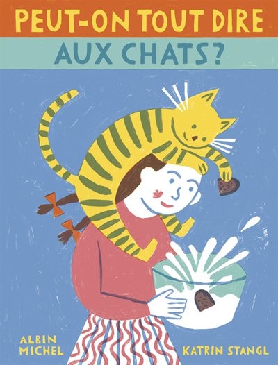 Peut-on tout dire aux chats ?