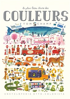 Front cover_Le plus beau livre des couleurs : encyclopedia otto-colorista