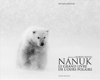 Nanuk: le grand livre de l'ours polaire