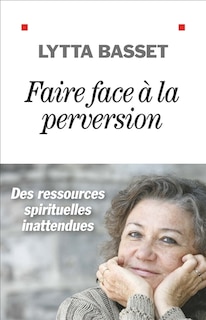 Front cover_Faire face &agrave; la perversion