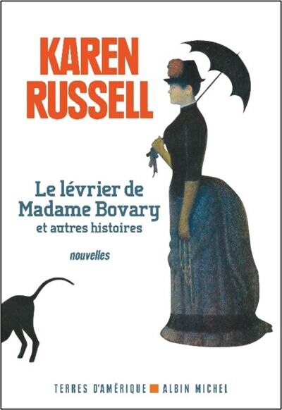 Front cover_Le lévrier de madame Bovary : et autres histoires