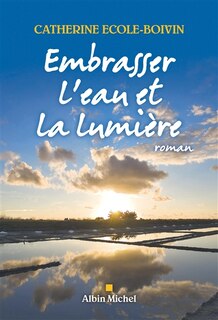 Couverture_Embrasser l'eau et la lumière