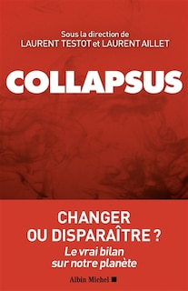 Front cover_COLLAPSUS : CHANGER OU DISPARAÎTRE ? : LE VRAI BILAN SUR NOTRE PLANÈTE