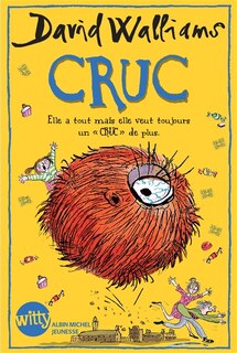 Couverture_Cruc : elle a tout mais elle veut toujours un cruc en plus !